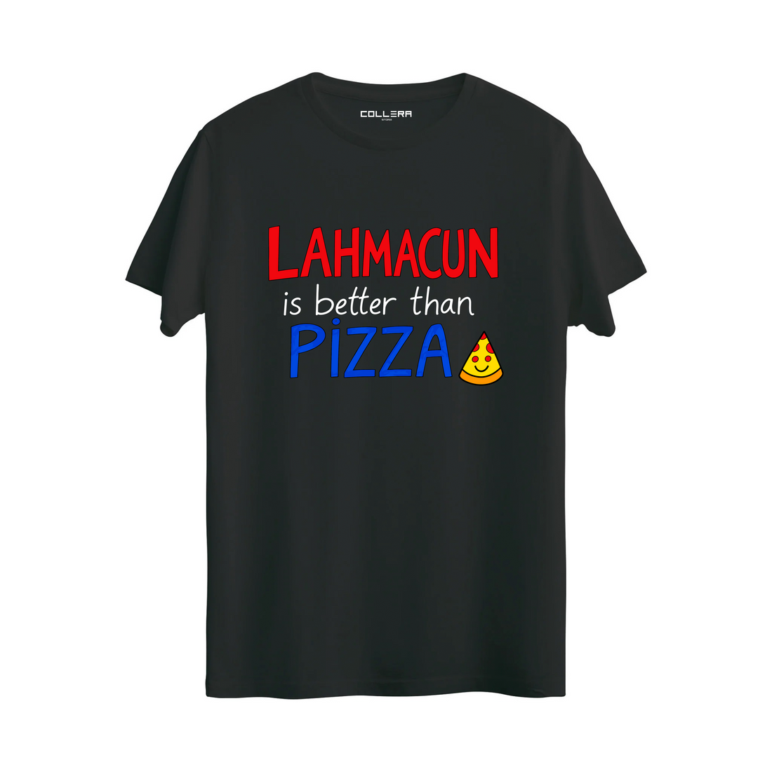 Lahmacun Is Better Than Pizza 2 - Regular T-Shirt